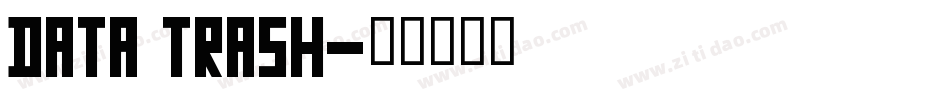 Data Trash字体转换